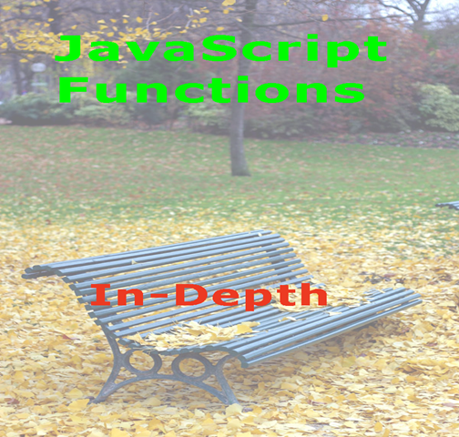 JavaScript Functions -- In-depth